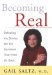 Becoming Real : Defeating the Stories We Tell Ourselves That Hold Us Back cover