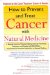 How to Prevent and Treat Cancer With Natural Medicine cover