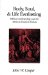 Body, Soul & Life Everlasting : Biblical Anthropology & the Monism-Dualism Debate cover