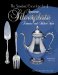 The Standard Encyclopedia of American Silverplate : Flatware and Hollow Ware  Identification & Value Guide cover