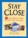 Stay Close : 40 Clever Ways to Connect With Kids When You're Apart cover