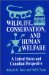 Wildlife, Conservation, and Human Welfare : A United States and Canadian Perspective cover