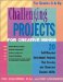 Challenging Projects for Creative Minds : 20 Self-Directed Enrichment Projects That Develop and Showcase Student Ability  For Grades 6 and Up cover