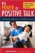 The Power of Positive Talk : Words to Help Every Child Succeed  A Guide for Parents, Teachers, and Other Caring Adults cover