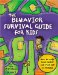 The Behavior Survival Guide for Kids : How to Make Good Choices and Stay Out of Trouble cover