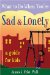 What to Do When You're Sad & Lonely : A Guide for Kids cover
