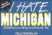I Hate Michigan : 303 Reasons Why You Should, Too cover