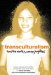 Transculturalism : How the World Is Coming Together cover