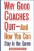 Why Good Coaches Quit and How You Can Stay in the Game : And How You Can Stay in the Game cover