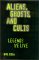 Aliens, Ghosts, and Cults : Legends We Live cover