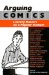 Arguing Comics : Literary Masters On A Popular Medium cover