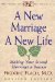 A New Marriage, a New Life : Making Your Second Marriage a Success cover