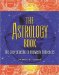 The Astrology Book : The Encyclopedia of Heavenly Influences cover