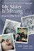 My Sister Is Missing : Bringing A Killer To Justice cover
