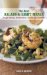 The Best Salads and Light Meals : Pasta, Sandwiches, Salads, Entrees, and Other Delightful Bites cover