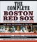 The Complete Boston Red Sox : The Total Encyclopedia of the Team cover