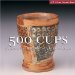 500 Cups : Ceramic Explorations Of Utility & Grace cover