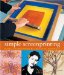 Simple Screenprinting : Basic Techniques & Creative Projects cover
