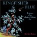 Kingfisher Blue : Treasures of an Ancient Chinese Art cover