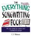 The Everything Songwriting Book : All You Need to Create and Market Hit Songs cover