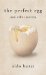 The Perfect Egg : And Other Stories cover