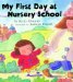 My First Day at Nursery School cover