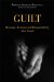 Guilt : Revenge, Remorse, and Responsibility in Psychonalysis After Freud cover