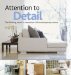 Attention to Detail : The Finishing Touch in More Than 100 Contemporary Rooms cover