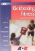 Kickboxing Fitness : A Guide For Fitness Professionals From The American Council On Exercise cover