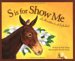 S Is For Show Me : A Missouri Alphabet cover