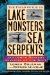 The Field Guide to Lake Monsters, Sea Serpents, and Other Mystery Denizens of the Deep cover