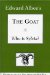 The Goat Or, Who Is Sylvia : Notes Toward A Definition Of Tragedy cover