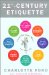 21St-Century Etiquette : Charlotte Ford's Guide to Manners for the Modern Age cover