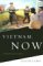 Vietnam, Now : A Reporter Returns cover