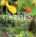 The Kitchen Garden : Fresh Ideas for Luscious Vegetables, Herbs, Flowers, and Fruit cover
