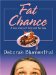 Fat Chance : A Love Story Of Food And Fantasy cover