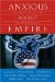 Anxious About Empire : Theological Essays on the New Global Realities cover