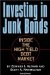 Investing in Junk Bonds : Inside the High Yield Debt Market cover