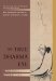 The True Dharma Eye : Zen Master Dogen's Three Hundred Koans cover