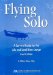 Flying Solo : A Survival Guide for Solos And Small Firm Lawyers cover