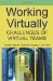 Working Virtually : Challenges Of Virtual Teams cover