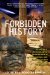 Forbidden History : Prehistoric Technologies, Extraterrestrial Intervention, And The Suppressed Origins Of Civilization cover