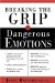 Breaking The Grip Of Dangerous Emotions cover