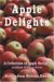 Apple Delights Cookbook : A Collection of Apple Recipes Cookbook Delights Series cover