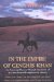 In the Empire of Genghis Khan : An Amazing Odyssey Through the Lands of the Most Feared Conquerors in History cover