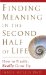 Finding Meaning In The Second Half Of Life cover