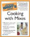The Complete Idiot's Guide to Cooking With Mixes cover
