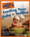 The Complete Idiot's Guide to Feeding Your Baby & Toddler cover