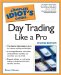 The Complete Idiot's Guide to Day Trading Like a Pro cover