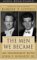 The Men We Became : My Friendship With John F. Kennedy, Jr. cover